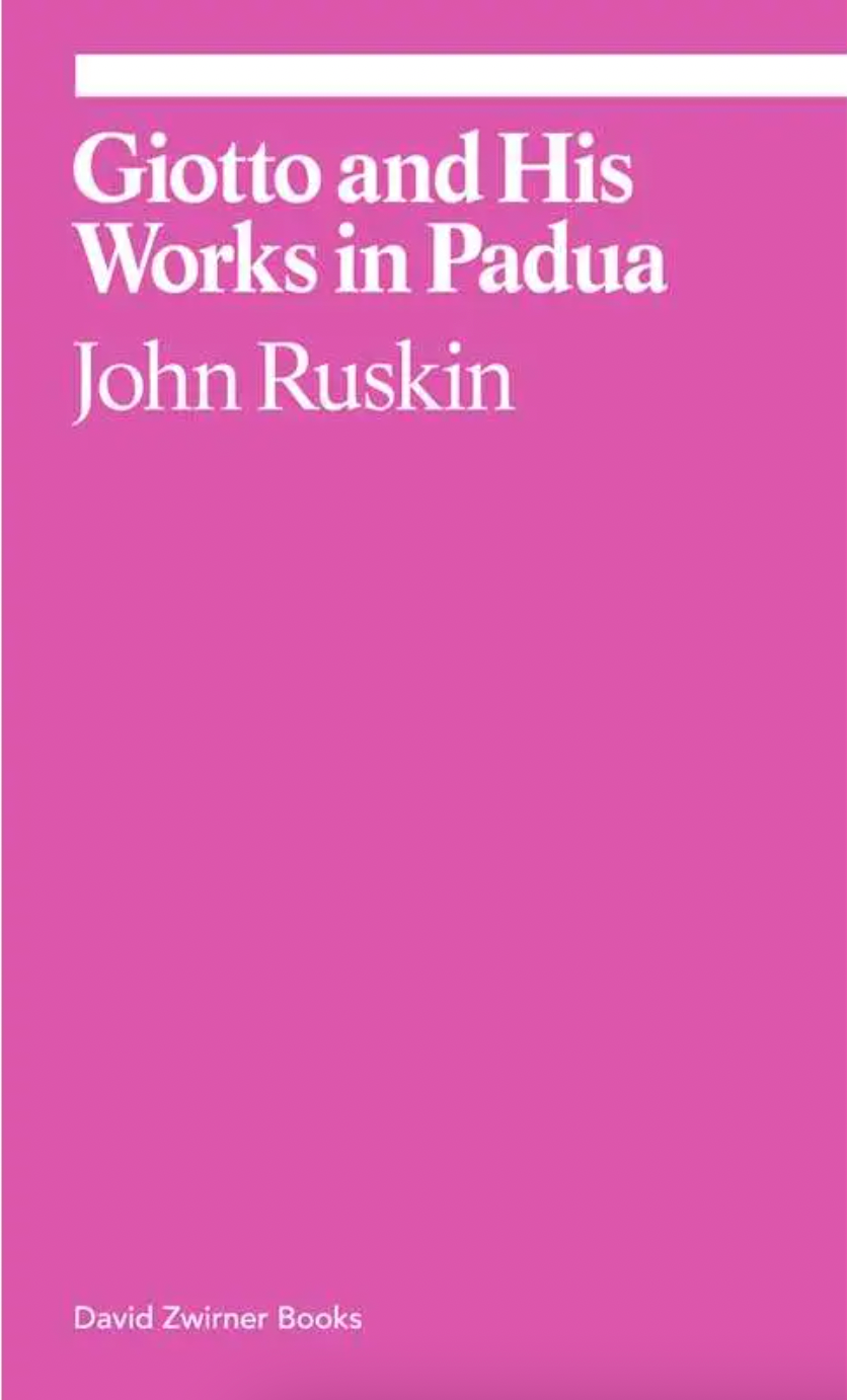 Giotto and His Works in Padua By John Ruskin